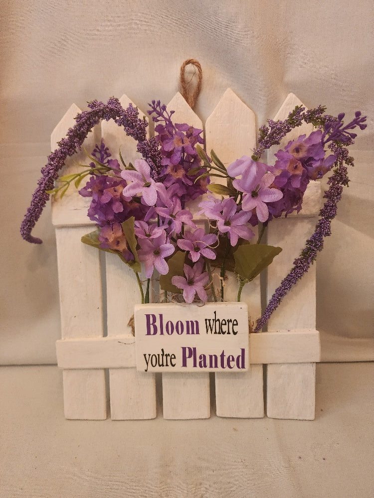 "Bloom Where You're Planted" floral fence wall hanging