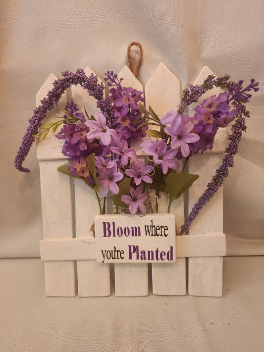 "Bloom Where You're Planted" floral fence wall hanging